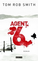 Agent 6 Tom Rob Smith Buchcover